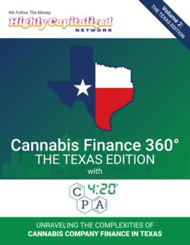 Cannabis Finance 360° with 420CPA® Volume 2_ The Texas Edition